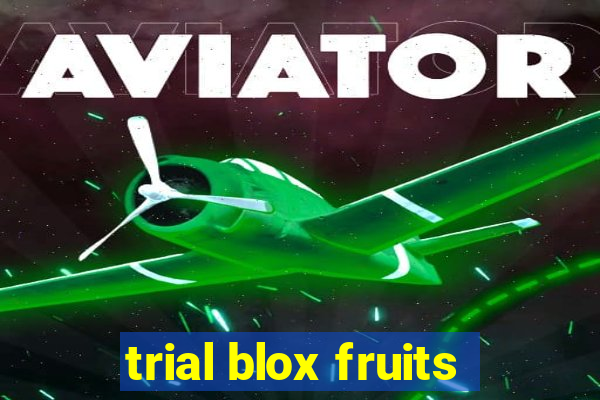 trial blox fruits